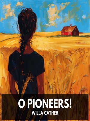 cover image of O Pioneers! (Unabridged)